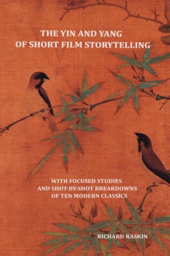 The Yin and Yang of Short Film Storytelling von Quid Pro, LLC